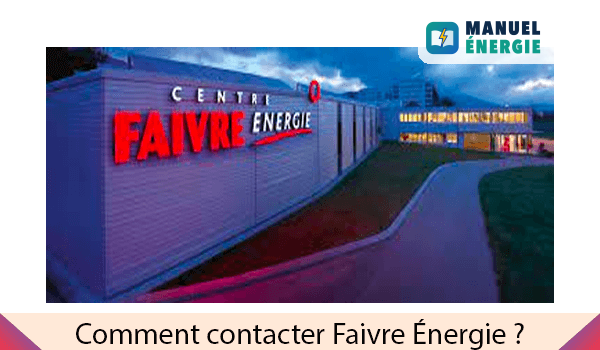 Comment joindre le service client Faivre Énergie