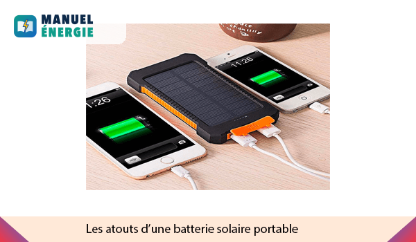 Quels sont les avantages d’une batterie solaire portable ?