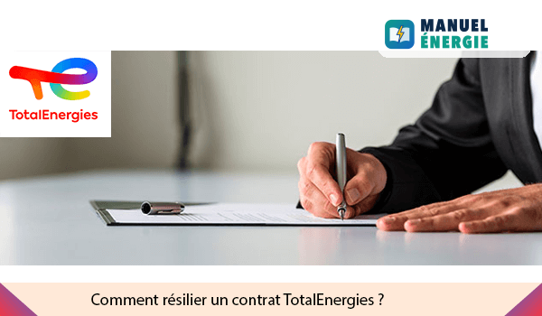 Résilier contrat total énergie