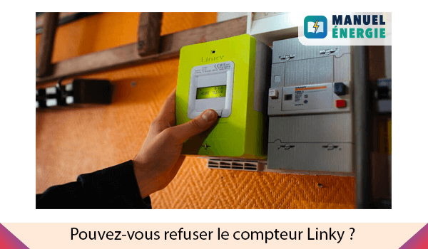 peut-on refuser le compteur linky en tant que propriétaire