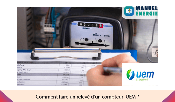 Comment relever son compteur UEM