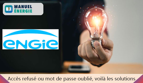 Accès refusé ou mot de passe oublié sur Engie