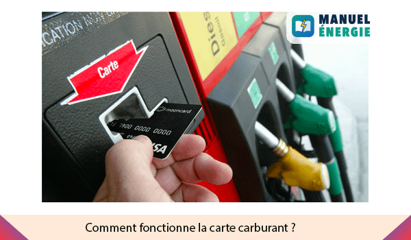 Comment fonctionne la carte carburant ?