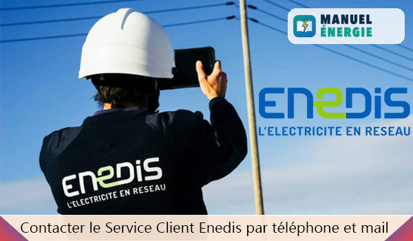Contact Service Client Enedis par téléphone et mail