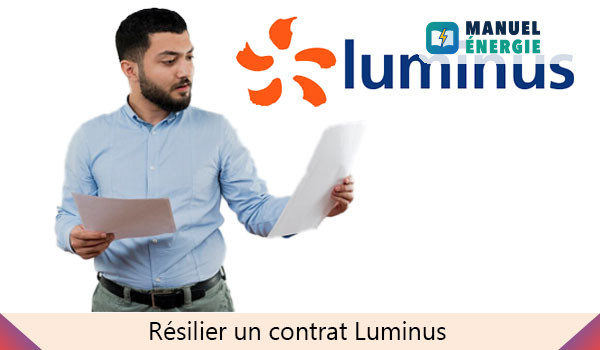Résilier son contrat Luminus par Internet ou par téléphone