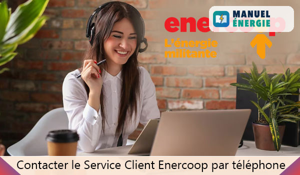 Contacter le Service Client Enercoop par téléphone