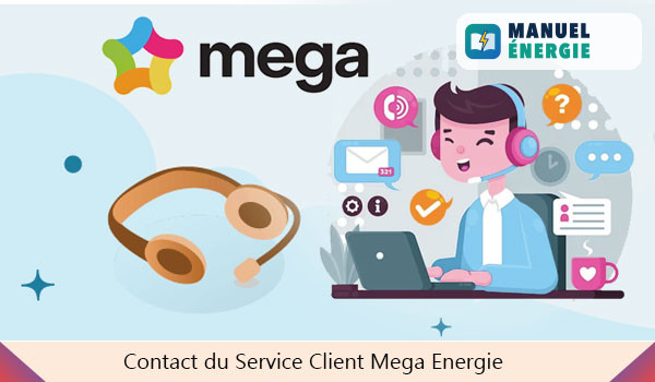Contacter le service client Mega Energie 