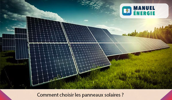 Comment choisir le panneau photovoltaïque ?