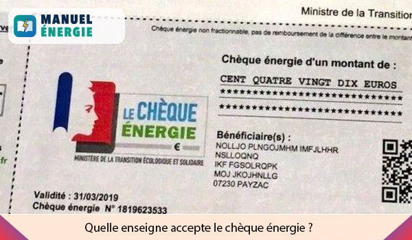 Quelle enseigne accepte le chèque énergie ?