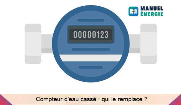 Qui remplace le compteur d'eau cassé ?