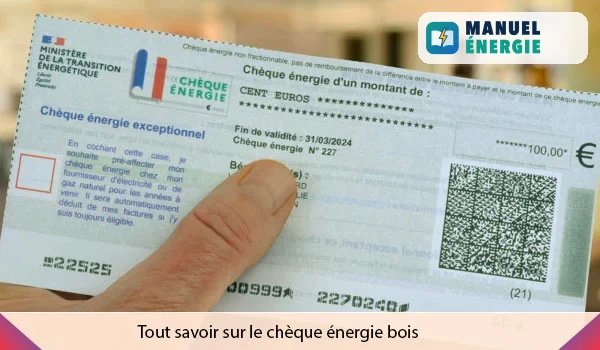 Comment obtenir le chèque énergie bois ?