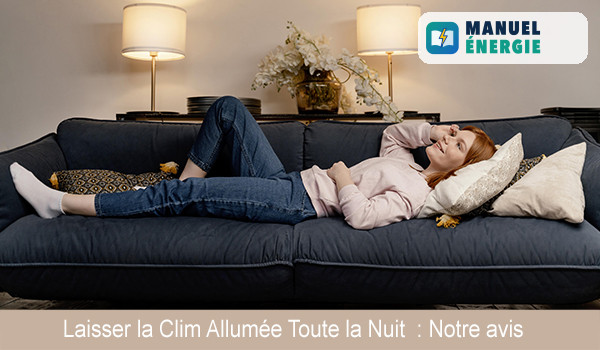 Laisser la Clim Allumée Toute la Nuit