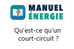 Qu’est-ce qu’un court-circuit ?