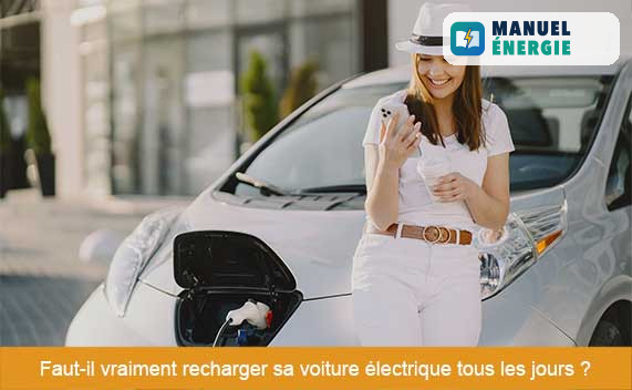 Faut-il vraiment recharger sa voiture électrique tous les jours ?
