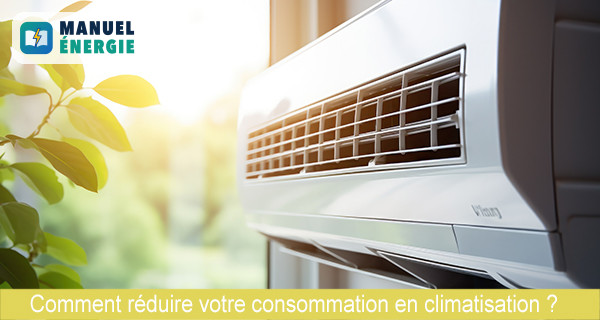 Réduire sa consommation en climatisation 