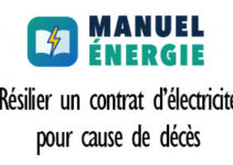 Comment résilier un contrat d’électricité pour cause de décès ?