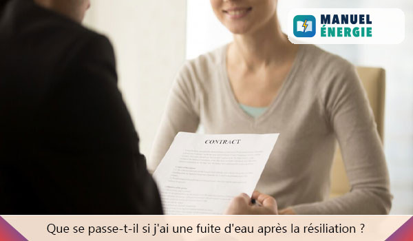Que se passe-t-il si j'ai une fuite d'eau après la résiliation ?