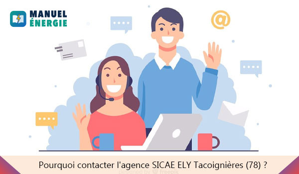 Pourquoi contacter l'agence SICAE ELY Tacoignières (78) ?