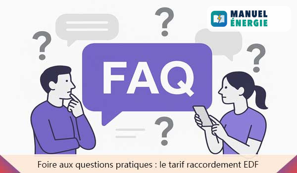 Foire aux questions pratiques : le tarif raccordement EDF